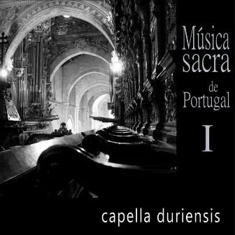 Música Sacra De Portugal, Vol.1 (The Rite of Braga) by Capella Duriensis