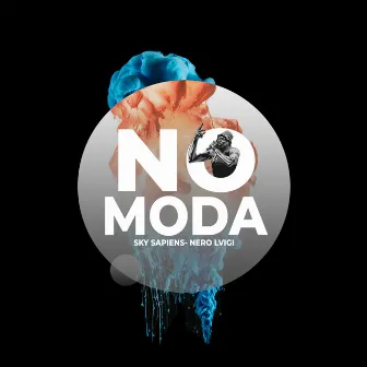 No Moda by Sky Sapiens