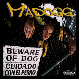 Beware of Dog / Cuidado Con el Perro by Madogg