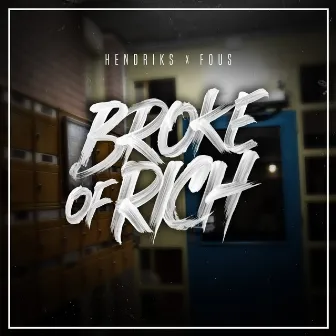 Broke Of Rich by Hendriks