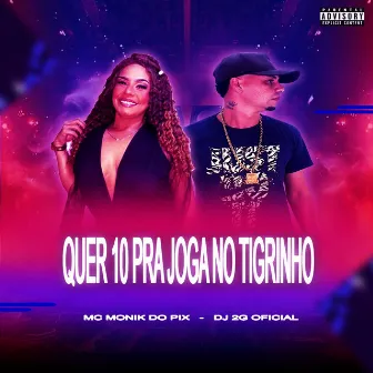 Quer 10 Pra Joga no Tigrinho by DJ 2G OFICIAL