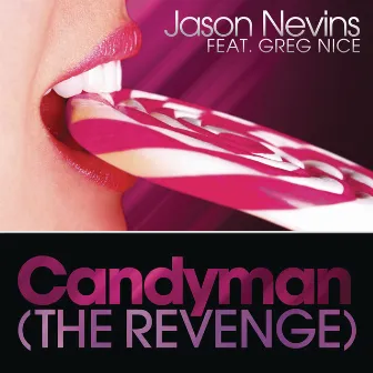 Candyman (The Revenge) (feat. Greg Nice) by Jason Nevins