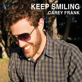 Keep Smiling by Carey Frank