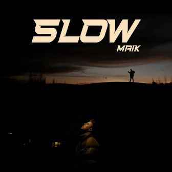 Slow by Maik