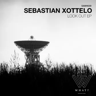 Look Out EP by Sebastian Xottelo