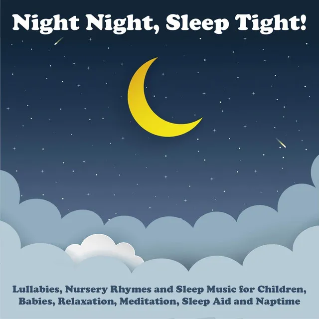 Lullabies, Nursery Rhymes and Sleep Music for Children, Babies, Relaxation, Meditation, Sleep Aid and Naptime