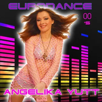 Eurodance 00's by Angelika Yutt