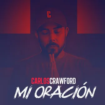 Mi Oración by Carlos Crawford