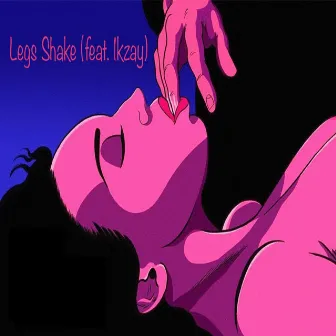 Legs Shake by Shaé