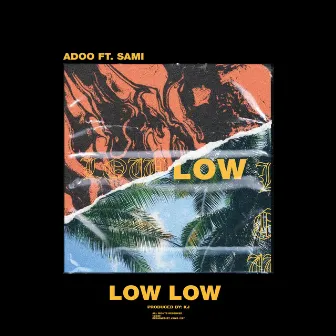 Low Low by Adoo