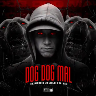 Dog Dog Mal by MC Alemão Do Graja