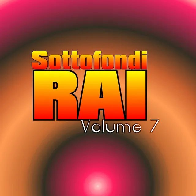 Sottofondi Rai, Vol. 7