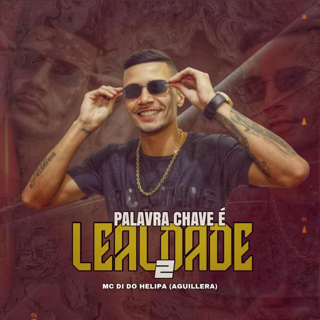 PALAVRA CHAVE É LEALDADE 2