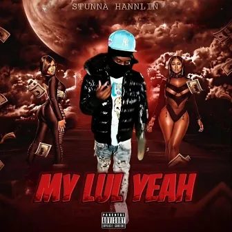 My LuL Yeah by Stunna Hannlin