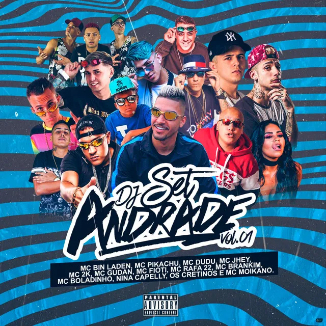 Set DJ Andrade, Vol. 1 (feat. MC Bin Laden, Mc Pikachu, MC Dudu, Mc Jhey, MC 2K, Mc Gudan, Mc Fioti, Mc Rafa 22, Mc Brankim, Mc Boladinho, Nina Capell