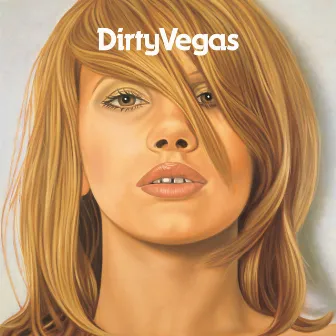 Dirty Vegas by Dirty Vegas