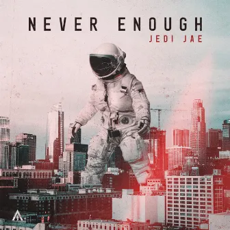 Never Enough by Jedi Jae