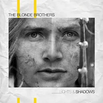 Lights And Shadows by The Blonde Brothers