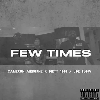 Few Times (feat. Joe Blow) by Dirty1000