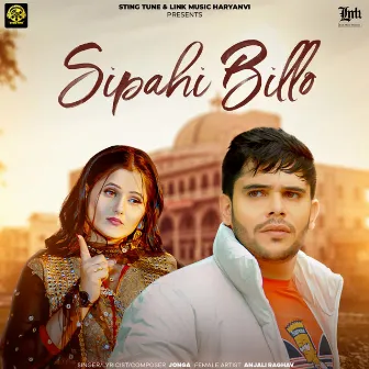 Sipahi Billo (feat. Anjali Raghav) by Jonga