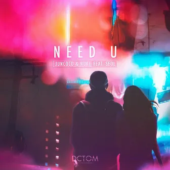 Need U (feat. Seol) by Nuki