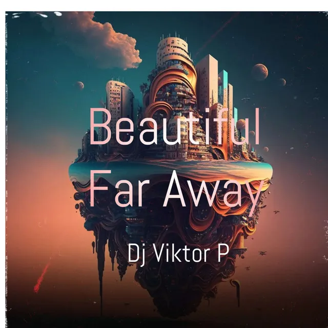 Beautiful Far Away