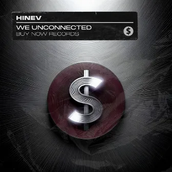 We Unconnected by Hinev