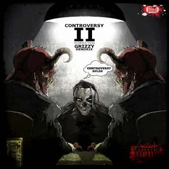 Controversy II by Grizzy Hendrix