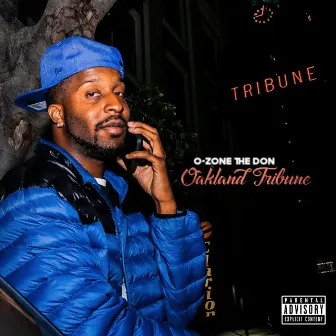 Oakland Tribune by O-Zone the Don