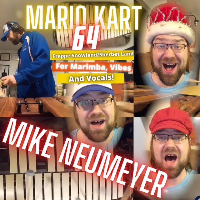 Mario Kart 64: Frappe Snowland / Sherbet Land (For Marimba, Vibes and Vocals)