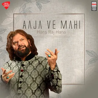 Aaja Ve Mahi by Hans Raj Hans