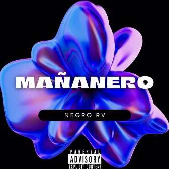 MAÑANERO by Negro RV