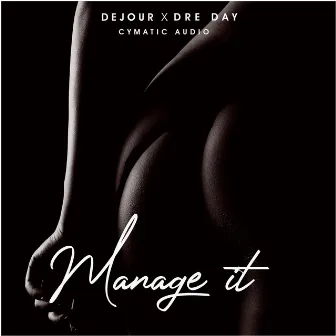 Manage It by DRE DAY