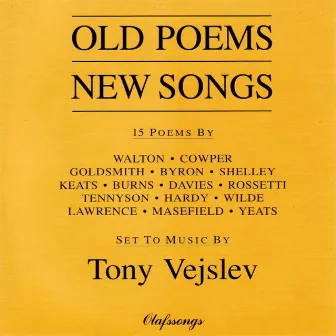 Old Poems - New Songs by Tony Vejslev