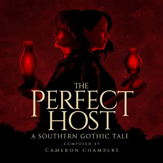 The Perfect Host: A Southern Gothic Tale by Cameron Chambers