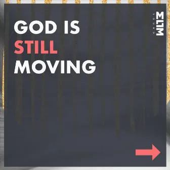 God Is Still Moving by Elim Sound