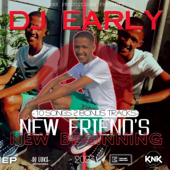 New Friends New Beginning E.P by KnK Productions