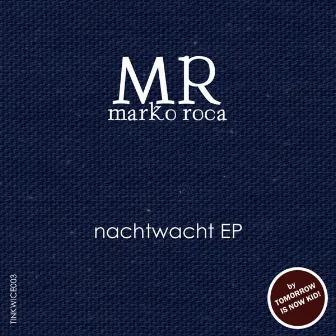 Nachtwacht EP by Marko Roca