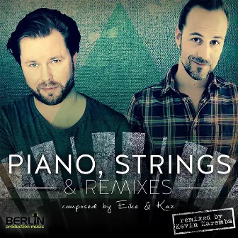 Piano, Strings & Remixes by Kasper Lindgren