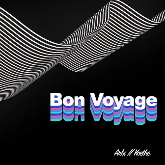 Bon Voyage by Arbi