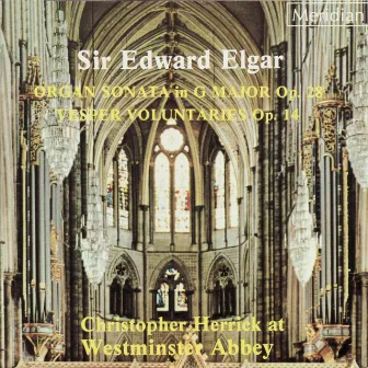 Elgar: Organ Sonata in G Major - Vesper Voluntaries by Christopher Herrick