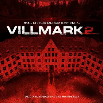 Villmark 2 (Original Soundtrack) by Roy Westad