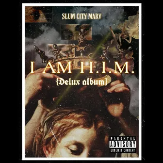 I Am HIM (Delux Album) by Slum City Marv