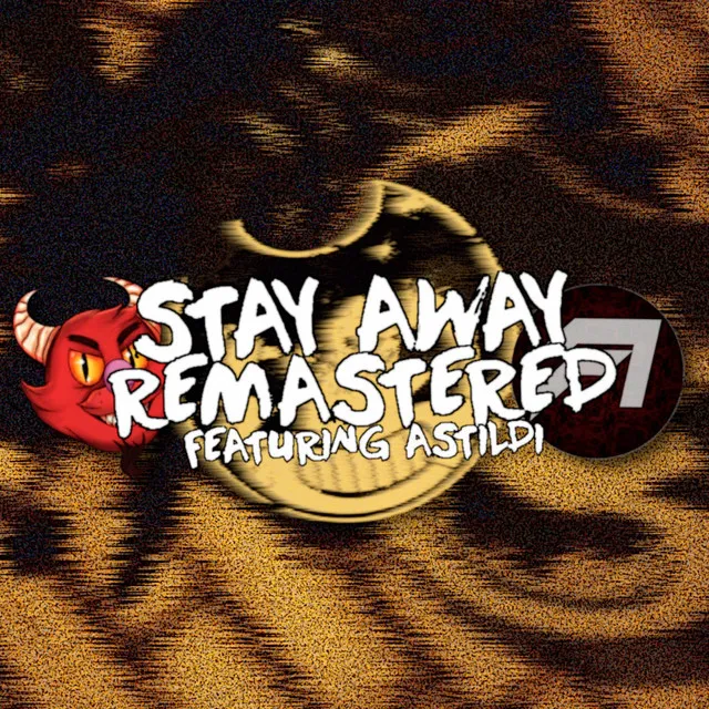 Stay Away - Remastered