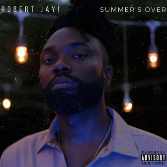 Summer's Over by Robert Jay!