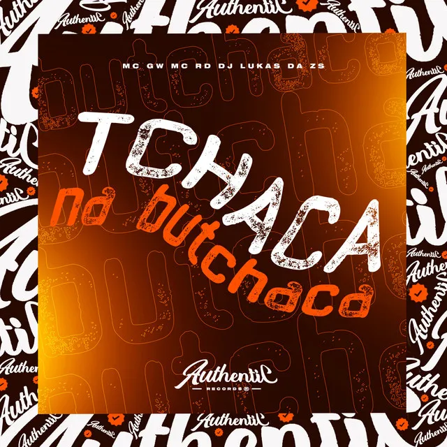 Tchaca na Butchaca (feat. Mc Gw & Mc Rd)