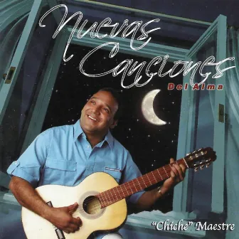 Nuevas Canciones del Alma by José Alfonso ''Chiche'' Maestre