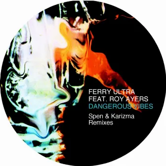 Dangerous Vibes by Ferry Ultra