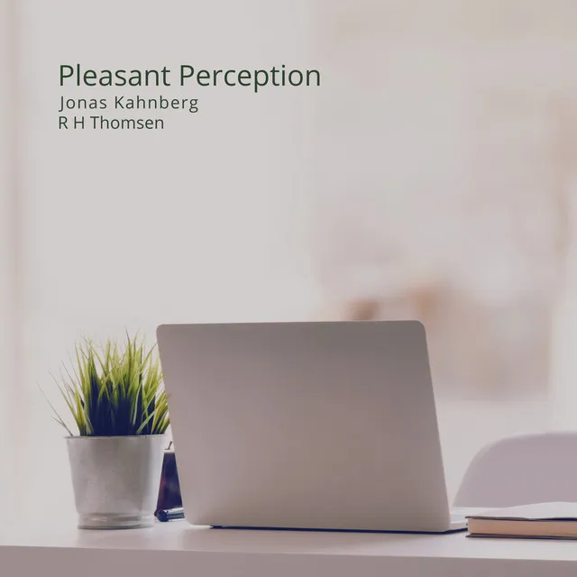 Pleasant Perception