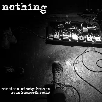 Nineteen Ninety Heaven (Ryan Hemsworth Remix) by Nothing